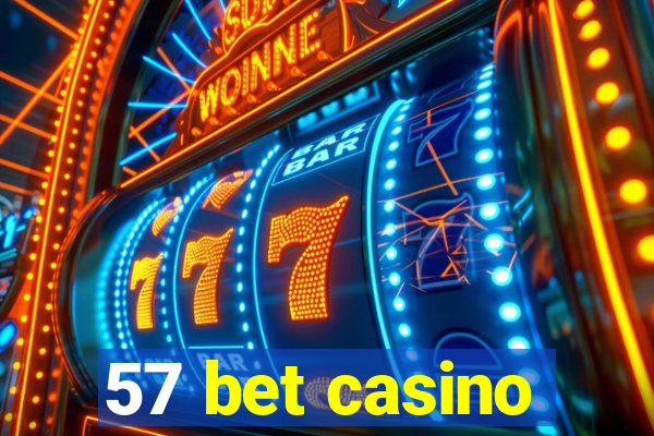 57 bet casino